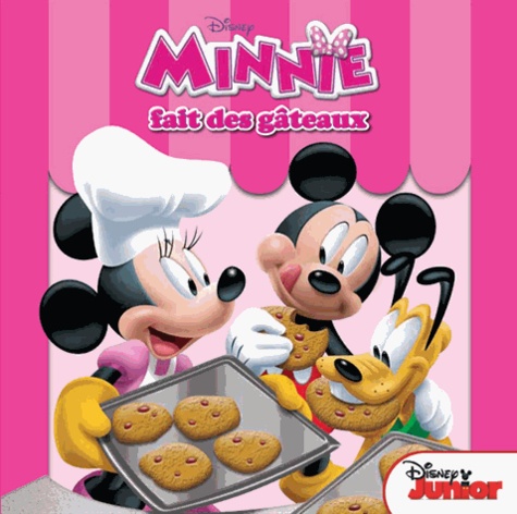 Sheila Sweeny Higginson et  The Disney Storybook Artists - Minnie fait des gâteaux.