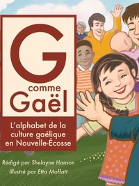 G comme Gaël : L'alphabet de la culture gaélique en Nouvelle-Écosse