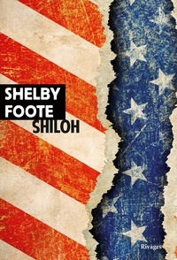 Shelby Foote - Shiloh.