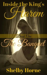 Inside the King's Harem, Part 1: The Banquet