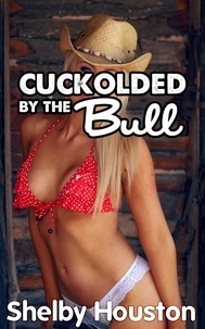 Shelby Houston - Cuckolded by the Bull.