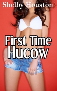  Shelby Houston - First Time Hucow.