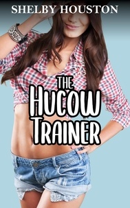  Shelby Houston - The Hucow Trainer.