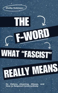 The F-Word: What ‘Fascist’ Really Means