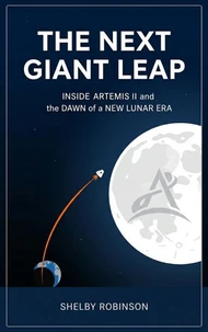 The Next Giant Leap: Inside Artemis II and the Dawn of a New Lunar Era