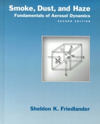 Sheldon-K Friedlander - Smoke, Dust, and Haze - Fundamentals of Aerosol Dynamics, 2nd Edition.