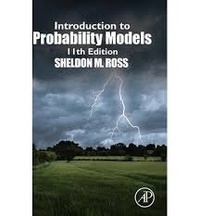 Sheldon M. Ross - Introduction to Probability Models.