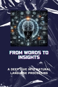  Sheldon Morgan David - From Words to Insights: A Deep Dive into Natural Language Processing.
