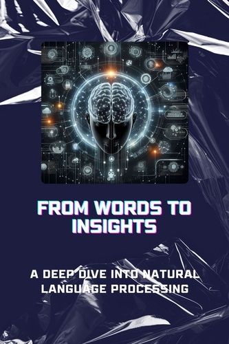  Sheldon Morgan David - From Words to Insights: A Deep Dive into Natural Language Processing.