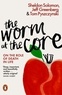 Sheldon Solomon et Jeff Greenberg - The Worm at the Core - On the Role of Death in Life.