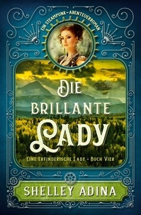  Shelley Adina - Die brillante Lady - EINE ERFINDERISCHE LADY, #4.