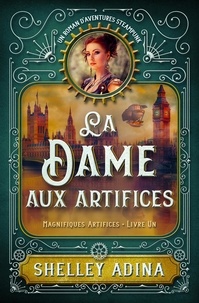  Shelley Adina - La Dame aux artifices - MAGNIFIQUES ARTIFICES, #1.