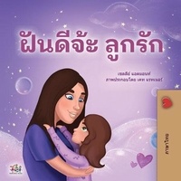  Shelley Admont et  KidKiddos Books - ฝันดีจ่ะ ลูกรัก - Thai Bedtime Collection.