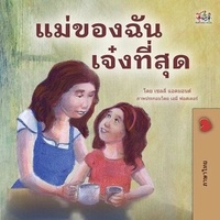 Shelley Admont et  KidKiddos Books - แม่ของฉันเจ๋งสุดๆ - Thai Bedtime Collection.