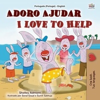  Shelley Admont et  KidKiddos Books - Adoro Ajudar I Love to Help - Portuguese English Portugal Collection.