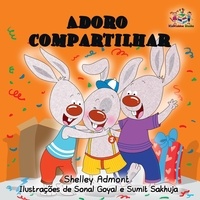  Shelley Admont et  S.A. Publishing - Adoro compartilhar (I Love to Share) Portuguese Language Children's Book - Portuguese Bedtime Collection.