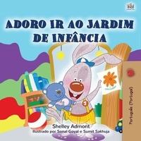  Shelley Admont et  KidKiddos Books - Adoro Ir à Creche - Portuguese - Portugal Bedtime Collection.