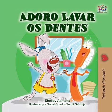  Shelley Admont et  KidKiddos Books - Adoro Lavar os Dentes - Portuguese - Portugal Bedtime Collection.
