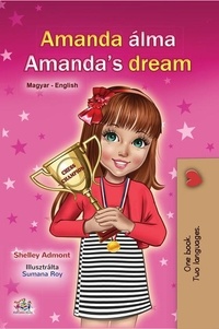  Shelley Admont et  KidKiddos Books - Amanda Álma Amanda’s Dream - Hungarian English Bilingual Collection.