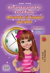  Shelley Admont et  KidKiddos Books - Amanda and the Lost Time Amanda și timpul pierdut - English Romanian Bilingual Collection.