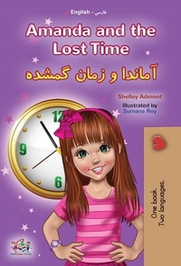  Shelley Admont et  KidKiddos Books - Amanda and the Lost Time آماندا و زمان گمشده - English Farsi Bilingual Collection.