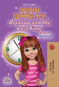  Shelley Admont et  KidKiddos Books - 아만다와 잃어버린 시간 Amanda and the Lost Time - Korean English Bilingual Collection.