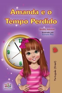  Shelley Admont et  KidKiddos Books - Amanda e o Tempo Perdido - Portuguese Bedtime Collection.
