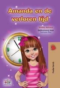  Shelley Admont et  KidKiddos Books - Amanda en de verloren tijd - Dutch Bedtime Collection.