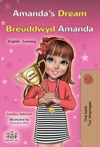 Shelley Admont et  KidKiddos Books - Amanda’s Dream Breuddwyd Amanda - English Welsh Bilingual Collection.
