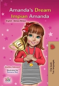  Shelley Admont et  KidKiddos Books - Amanda’s Dream Impian Amanda - English Malay Bilingual Collection.