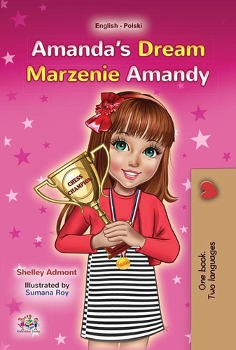  Shelley Admont et  KidKiddos Books - Amanda’s Dream Marzenie Amandy - English Polish Bilingual Collection.