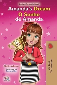  Shelley Admont et  KidKiddos Books - Amanda’s Dream O Sonho de Amanda - English Portuguese Bilingual Collection.