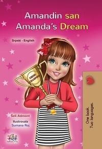  Shelley Admont et  KidKiddos Books - Amandin san Amanda’s Dream - Serbian English Bilingual Collection.