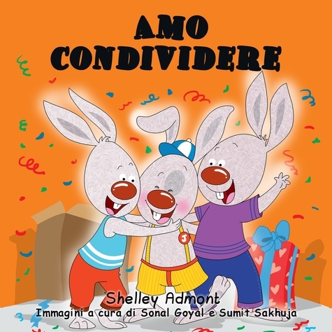  Shelley Admont et  S.A. Publishing - Amo condividere (Italian Kids book) I Love to Share - Italian Bedtime Collection.