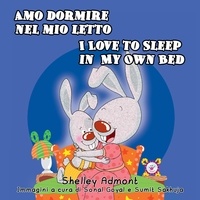  Shelley Admont - Amo dormire nel mio let to - I Love to Sleep in My Own Bed - Italian English Bilingual Collection.