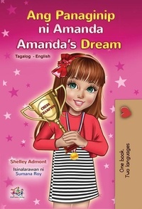  Shelley Admont et  KidKiddos Books - Ang Panaginip ni Amanda Amanda’s Dream - Tagalog English Bilingual Collection.