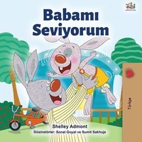  Shelley Admont et  KidKiddos Books - Babamı Seviyorum - Turkish Bedtime Collection.