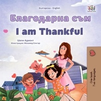  Shelley Admont et  KidKiddos Books - Благодарна съм I am Thankful - Bulgarian English Bilingual Collection.
