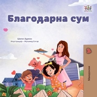  Shelley Admont et  KidKiddos Books - Благодарна сум - Macedonian Bedtime Collection.