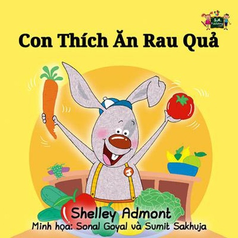  Shelley Admont et  KidKiddos Books - Con Thích Ăn Rau Quả - Vietnamese Bedtime Collection.
