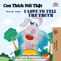  Shelley Admont et  KidKiddos Books - Con Thích Nói Thật I Love to Tell the Truth - Vietnamese English Bilingual Collection.