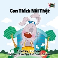  Shelley Admont et  KidKiddos Books - Con Thích Nói Thật - Vietnamese Bedtime Collection.