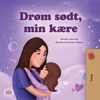  Shelley Admont et  KidKiddos Books - Drøm sødt, min kære - Danish Bedtime Collection.