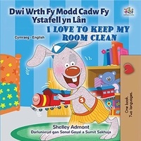  Shelley Admont et  KidKiddos Books - Dwi Wrth Fy Modd Cadw Fy Ystafell yn Lân I Love to Keep My Room Clean - Welsh English Bilingual Collection.