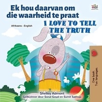Ebook téléchargement manuel Ek hou daarvan om die waarheid te praat I Love to Tell the Truth  - Afrikaans English Bilingual Collection par Shelley Admont, KidKiddos Books