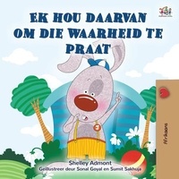  Shelley Admont et  KidKiddos Books - Ek hou daarvan om die waarheid te praat - Afrikaans Bedtime Collection.
