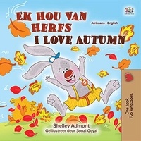  Shelley Admont et  KidKiddos Books - Ek Hou Van Herfs I Love Autumn - Afrikaans English Bilingual Collection.