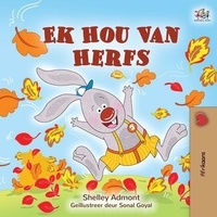  Shelley Admont et  KidKiddos Books - Ek Hou Van Herfs - Afrikaans Bedtime Collection.