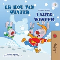  Shelley Admont et  KidKiddos Books - Ek Hou Van Winter I Love Winter - Afrikaans English Bilingual Collection.