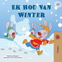  Shelley Admont et  KidKiddos Books - Ek Hou Van Winter - Afrikaans Bedtime Collection.